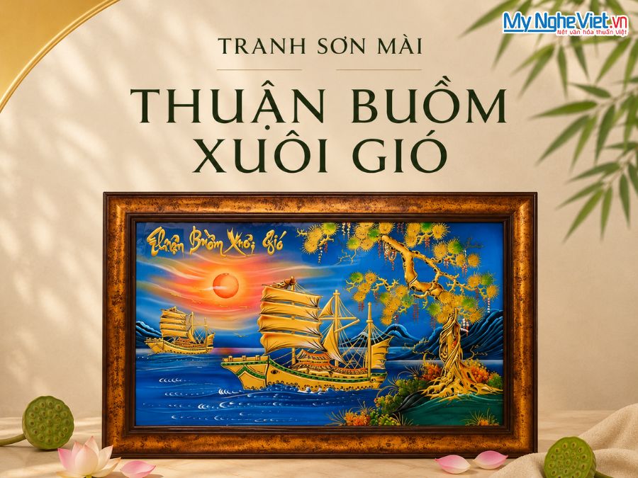 Tranh Sơn Mài Thuận Buồm Xuôi Gió